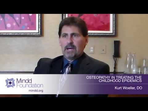 Osteopathy in Treating the Childhood Epidemics, Dr Kurt Woeller, DO