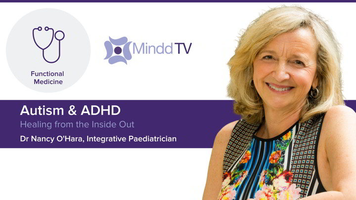 Dr Nancy O’Hara – Autism & ADHD: Healing From The Inside Out