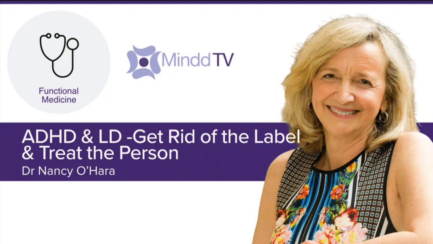 ADHD & LD – Get Rid of the Label & Treat the Person | Dr Nancy O’Hara