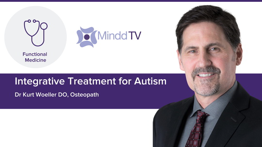 Integrative Treatment for Autism, Dr Kurt Woeller, DO