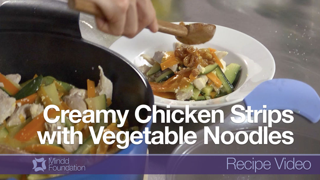 Creamy Chicken Strips with Vegetable Noodles Jo Whitton Mindd